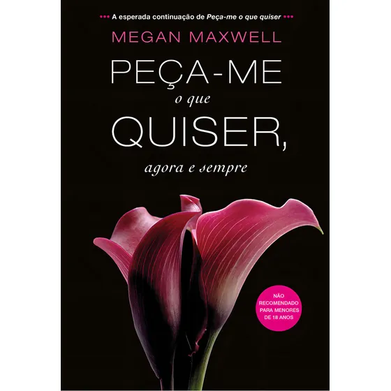 Livro peça-me o que quiser agora e sempre de Maxwell Megan editora Paralela capa mole em português 2013