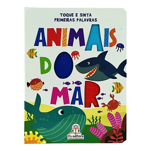 Toque E Sinta Primeiras Palavras - Animais Do Mar, De Mammoth World. Blu Editora, Capa Dura Em Português, 2023