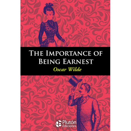 The Importance Of Being Earnest - Oscar Wilde (en Inglés) The Importance Of Being Earnest - Oscar Wilde (en Inglés)
