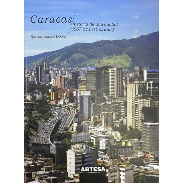 Caracas Historia De Una Ciudad Novedad Rafael Arraiz Lucca 