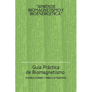 Curso Integral De Biomagnetismo Y Bioenergetica: Certi 61ual Curso Integral De Biomagnetismo Y Bioenergetica: Certi 61ual
