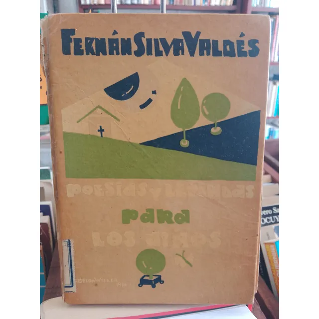 Poesías Y Leyendas Para Los Niños. Fernán Silva Valdés. 1958