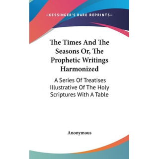 Libro The Times And The Seasons Or, The Prophetic Writing... Libro The Times And The Seasons Or, The Prophetic Writing...