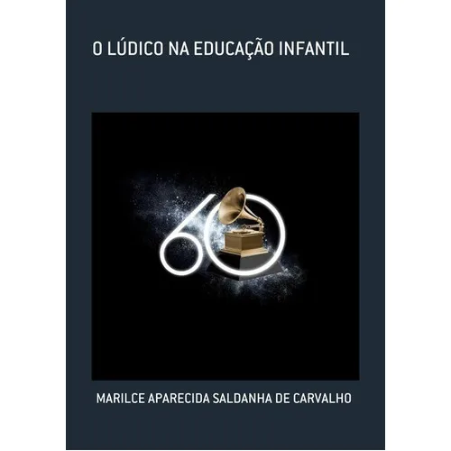 O Lúdico Na Educação Infantil, De Marilce Aparecida Saldanha De Carvalho. Série Não Aplicável, Vol. 1. Editora Clube De Autores, Capa Mole, Edição 1 Em Português, 2021
