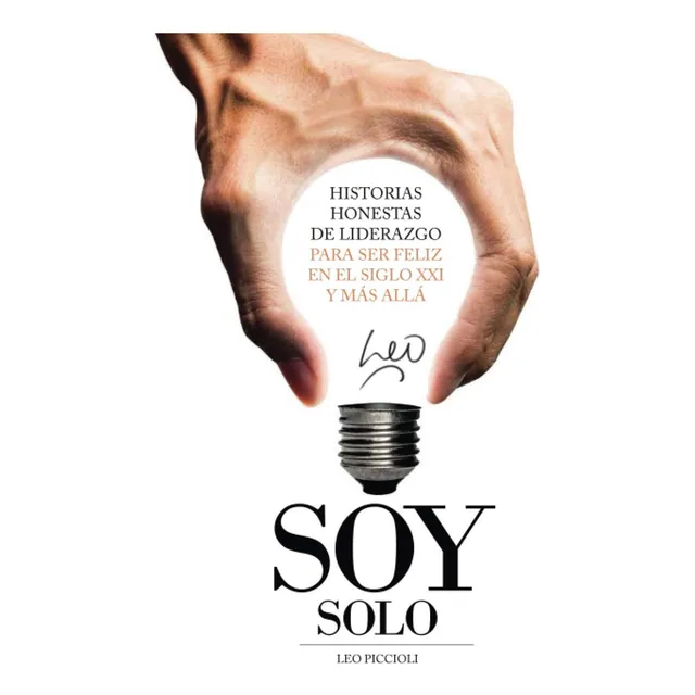 Libro: Soy Solo Historias Honestas Liderazgo Ser F