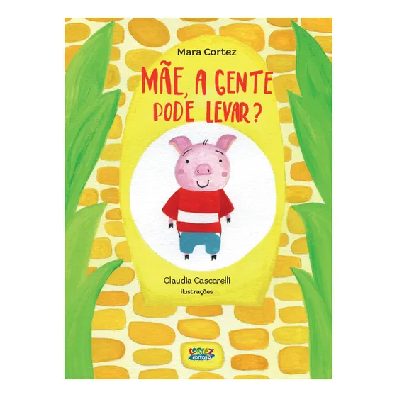 Livro Mãe, A Gente Pode Levar?