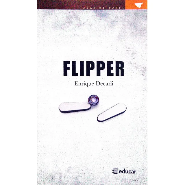 Flipper Enrique Decarli Editorial Educar Libro Original