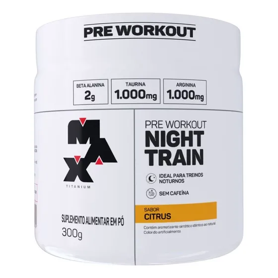 Night Train 300g Pré Treino Workout Grow This - Max Titanium Sabor Citrus - O R I G I N A L