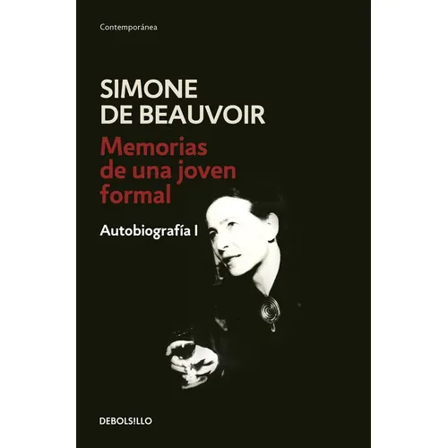 Memorias De Una Joven Formal, De De Beauvoir, Simone. Editorial Debolsillo, Tapa Blanda, Edición 1 En Español