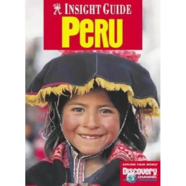 Perú Guía Turística - Discovery Channel Insight Guide
