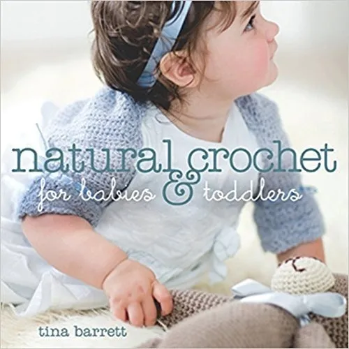 Libro De Ganchillo Natural Para Bebés Y Niños Pequeños