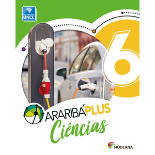 AraribĂĄ Plus CiĂȘncias 6Âș Ano AraribĂĄ Plus CiĂȘncias 6Âș Ano