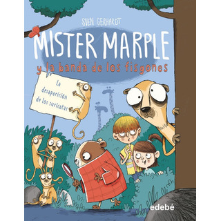 Mister Marple 2 La Desaparicion De Los Suricatas, De Gerhardt,sven. Editorial Edebe, Tapa Dura En Español Mister Marple 2 La Desaparicion De Los Suricatas, De Gerhardt,sven. Editorial Edebe, Tapa Dura En Español