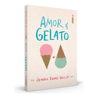 Amor & Gelato, De Welch, Jenna Evans. Série Amor & Livros (1), Vol. 1. Editora Intrínseca Ltda.,simon & Schuster, Capa Mole, Edição Livro Brochura Em Português, 2017 Amor & Gelato, De Welch, Jenna Evans. Série Amor & Livros (1), Vol. 1. Editora Intrínseca Ltda.,simon & Schuster, Capa Mole, Edição Livro Brochura Em Português, 2017