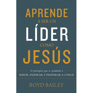 Aprende A Ser Un Líder Como Jesús Aprende A Ser Un Líder Como Jesús