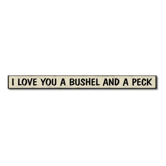 Letrero Madera Texto  I Love You Bushel And Peck  My Word!