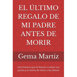 El Ăšltimo Regalo De Mi Padre Antes De Morir: Una Histo 61ib0 El Ăšltimo Regalo De Mi Padre Antes De Morir: Una Histo 61ib0
