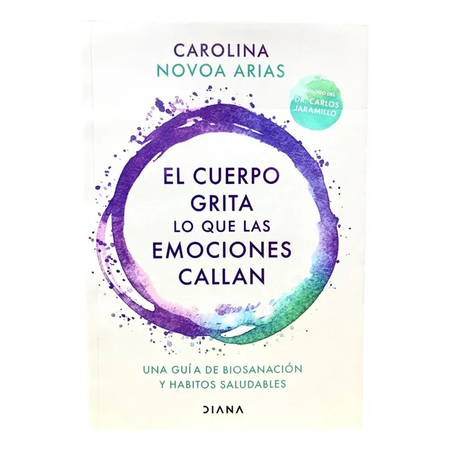 El Cuerpo Grita Lo Que Las Emociones Callan- Carolina N. (a)