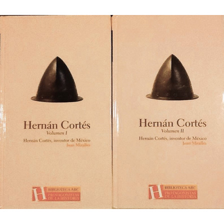 Hernán Cortés I Y Ii - Juan Miralles Hernán Cortés I Y Ii - Juan Miralles