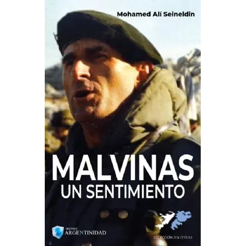 Malvinas Un Sentimiento, De Mohamed Ali Seineldin. Editorial Ediciones Argentinidad, Tapa Blanda En Español, 2024