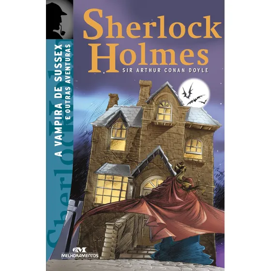 Livro Sherlock Holmes: A Vampira de Sussex e Outras Aventuras de Sir Arthur Conan Doyle Capa mole em português 2012 Editora Melhoramentos Ltda