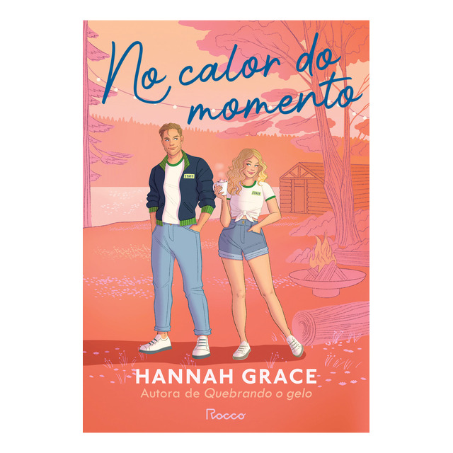 Livro No Calor Do Momento De Hannah Grace Ano 2024 Editora Rocco Livro No Calor Do Momento De Hannah Grace Ano 2024 Editora Rocco