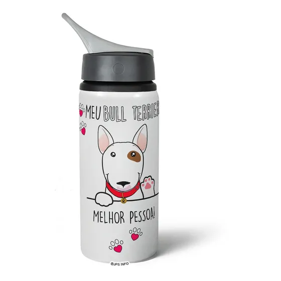 Garrafa Squeeze Nk - Meu Bull Terrier, Melhor Pessoa!