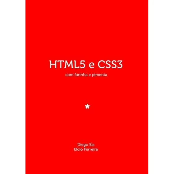 Livro Html5 E Css3 Com Farinha E Pimenta