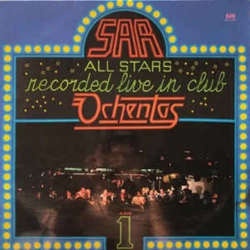 Sar All Stars Recorded Live In Club Ochentas Vol. 1 (1983) 