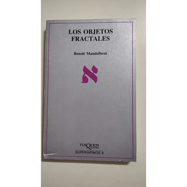 Los Objetos Fractales De Benoît Mandelbrot