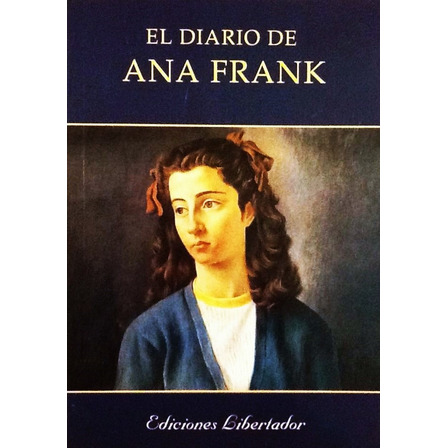 El Diario De Ana Frank - Ana Frank El Diario De Ana Frank - Ana Frank