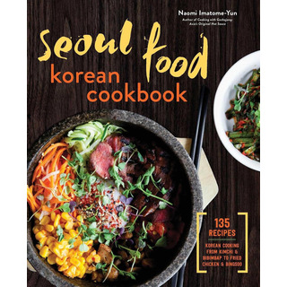 Libro: Seoul Food Korean Cookbook: Korean Cooking From Kimch Libro: Seoul Food Korean Cookbook: Korean Cooking From Kimch