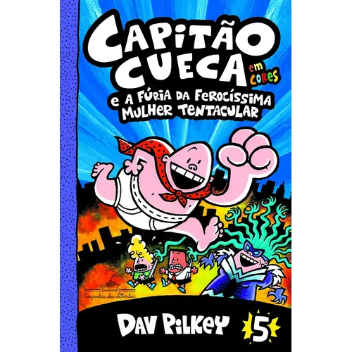 Capitao Cueca - Vol 5 - Cia Das Letrinhas | Parcelamento sem juros