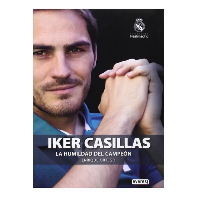Iker Casilla: La Humildad Del Campeon Por Enrique Ortego