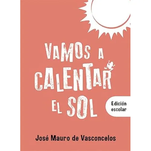 Livro Vamos A Calentar El Sol De José Mauro De Vasconcelos E