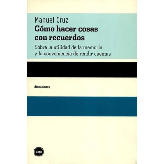 Libro (nuevo) Cómo Hacer Cosas Con Recuerdos. Sobre La Util