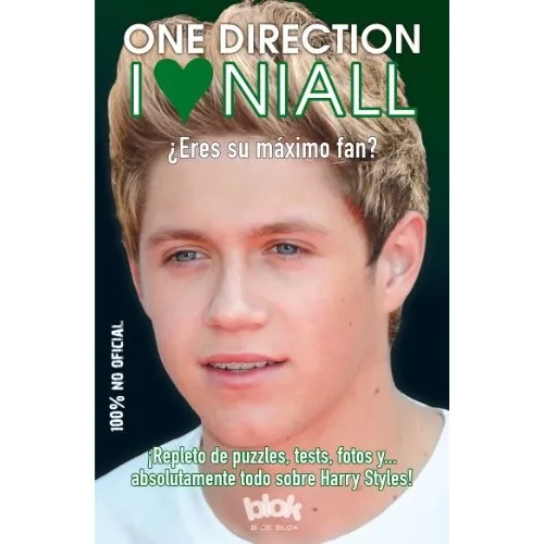 One Direction: I Love Niall, De Jim Maloney. Editorial B De Blok, Tapa Blanda, Edición 1 En Castellano, 2013