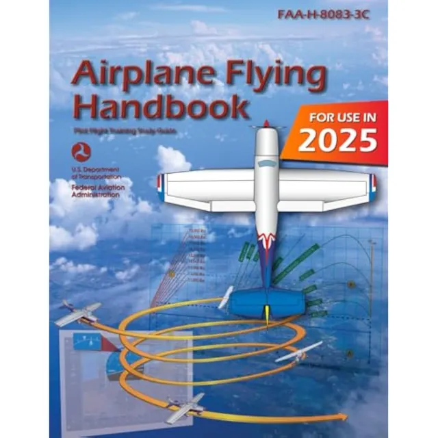 Airplane Flying Handbook Faa-h-8083-3c: Pilot