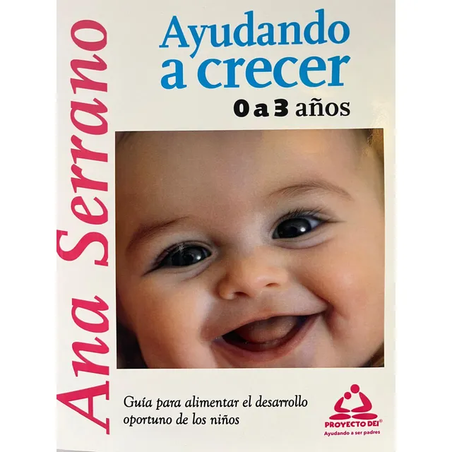 Libro Ayudando A Crecer 0 A 3 Años Proyecto Dei De México