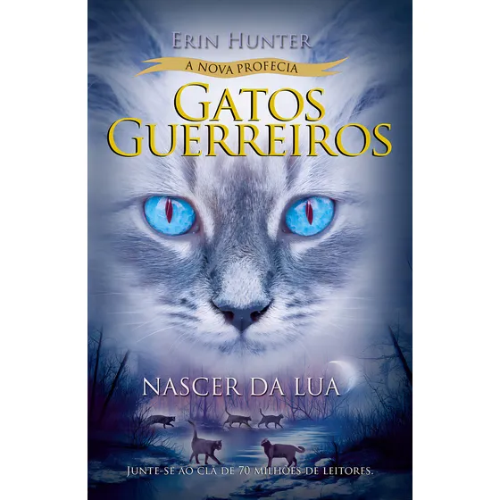 Gatos Guerreiros (a Nova Profecia) - Nascer Da Lua: Nascer Da Lua, De Erin Hunter. A Nova Profecia, Vol. 1. Editorial Wmf Martins Fontes, Capa Mole, Edição 1 Em Português, 2024