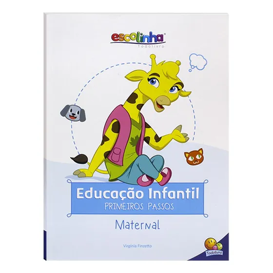 Escolinha Educação Infantil - Primeiros Passos: Maternal