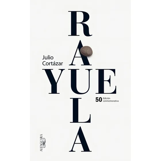 Rayuela - Edición Conmemorativa - Julio Cortázar