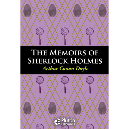 The Memoirs Of Sherlock Holmes - A. Conan Doyle (en Inglés) The Memoirs Of Sherlock Holmes - A. Conan Doyle (en Inglés)