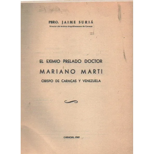 El Eximio Prelado Doctor Mariano Marti Obispo De Caracas