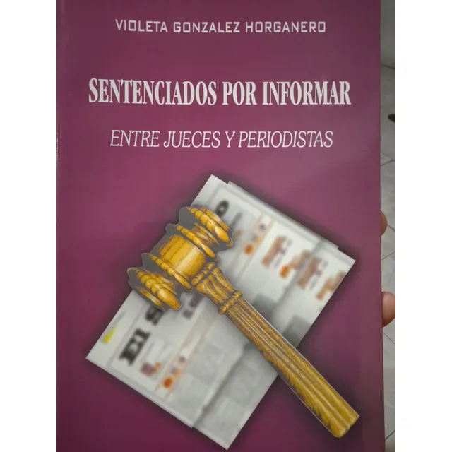 Sentenciados Por Informar. Derecho Y Libertad De Expresión 