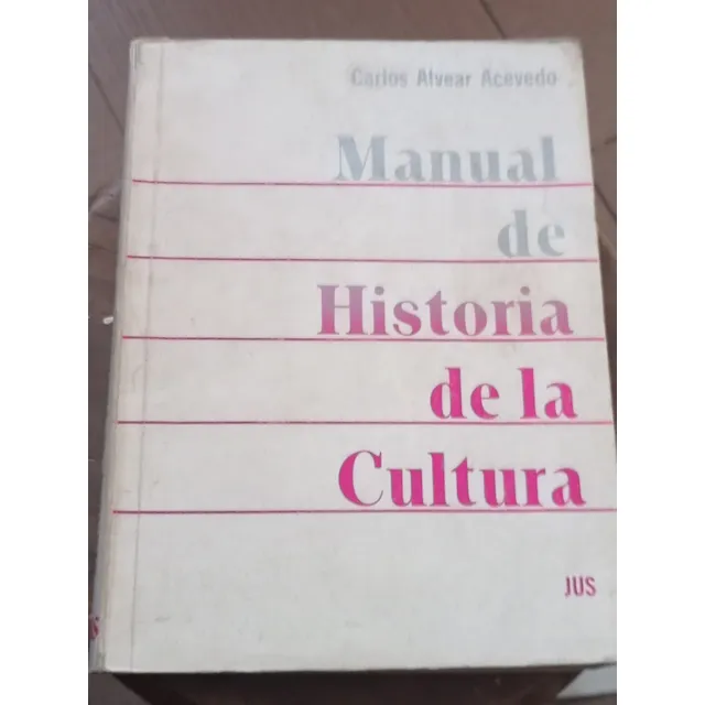Manual De Historia De La Cultura / Carlos Alvear Acevedo