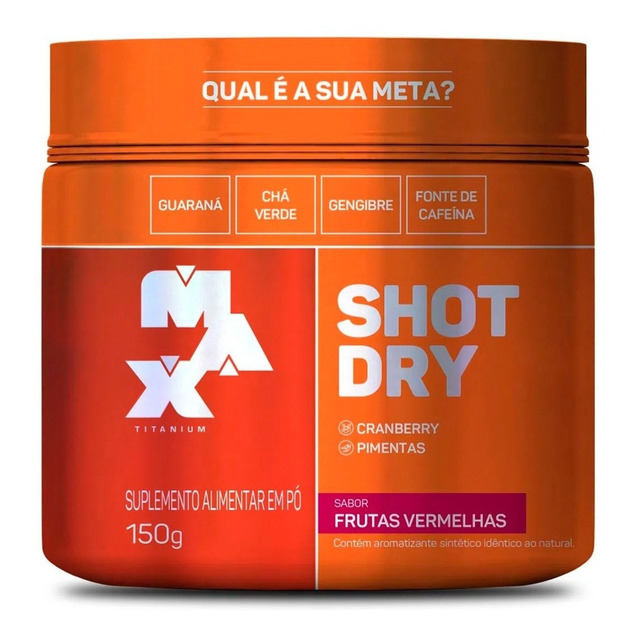 Shot Dry 150g - Pre Contest Max Titanium Sabor Frutas Vermelhas Shot Dry 150g - Pre Contest Max Titanium Sabor Frutas Vermelhas