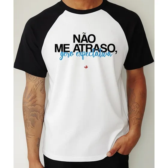 Camiseta Raglan Não Me Atraso, Gero Expectativa Camisa