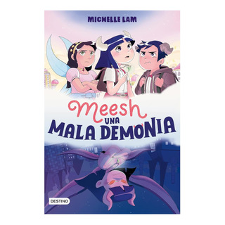 Libro: Meesh Una Mala Demonia (novela Gráfica) Meesh The (a Libro: Meesh Una Mala Demonia (novela Gráfica) Meesh The (a
