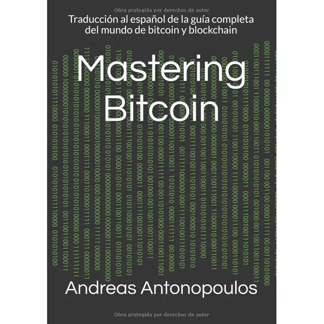 Libro: Mastering Bitcoin: Traducción Al Español De La Guí...